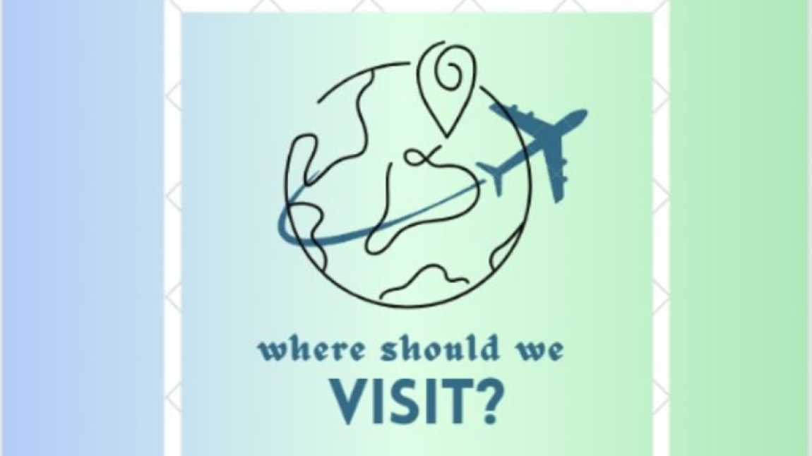 Where Should We Visit? - Etwinning Projesi